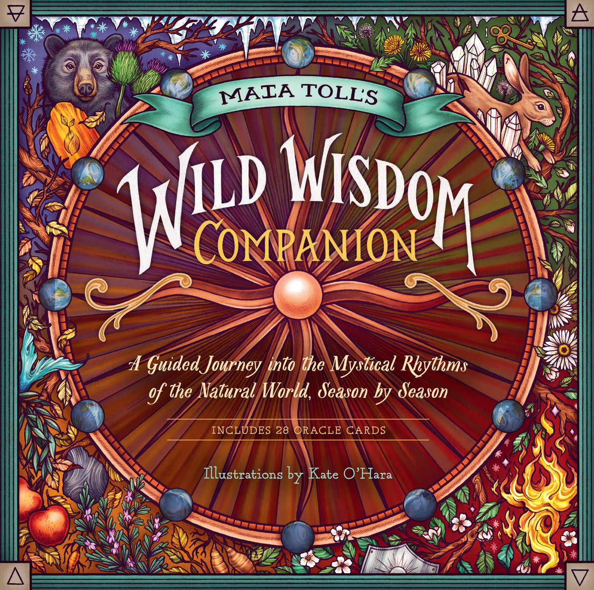 Maia Toll&#39;s Wild Wisdom Companion: A Guided Journey into the Mystical Rhythms of the Natural World, Season by Season