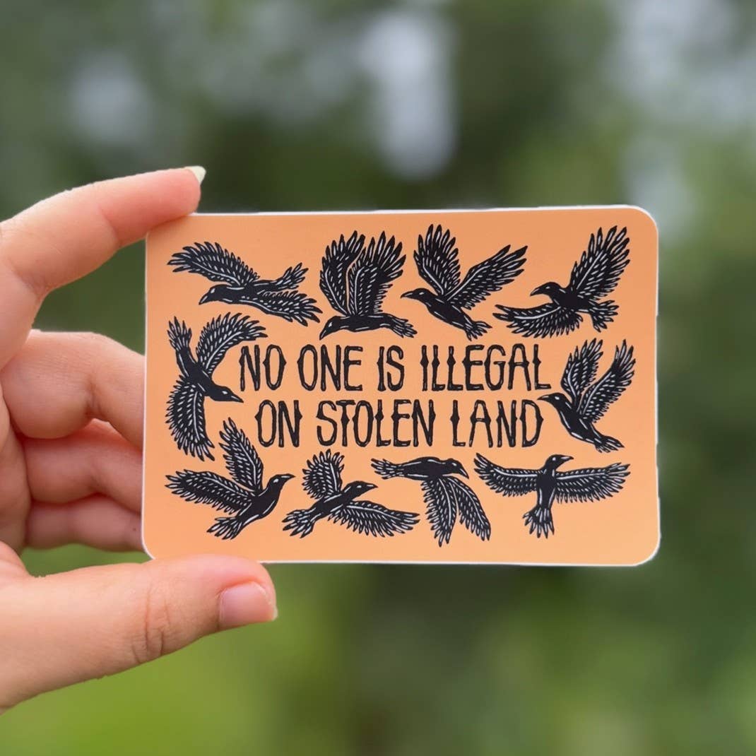 No One Is Illegal On Stolen Land Vinyl Sticker