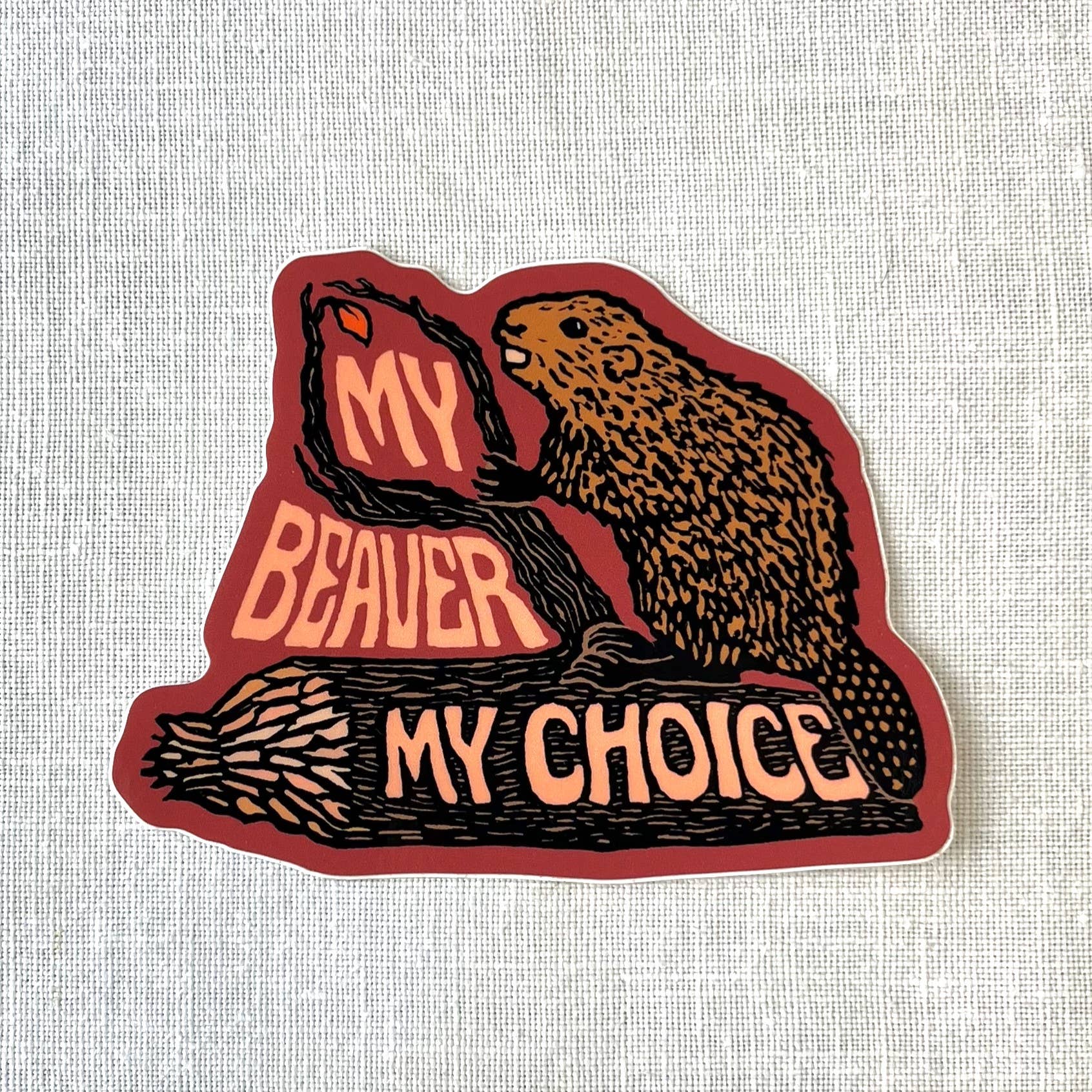 My Beaver My Choice Vinyl Sticker