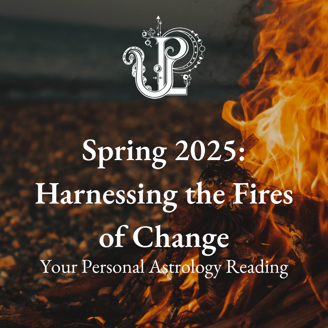 Spring 2025 Astro Reading: Harnessing the Fires of Change