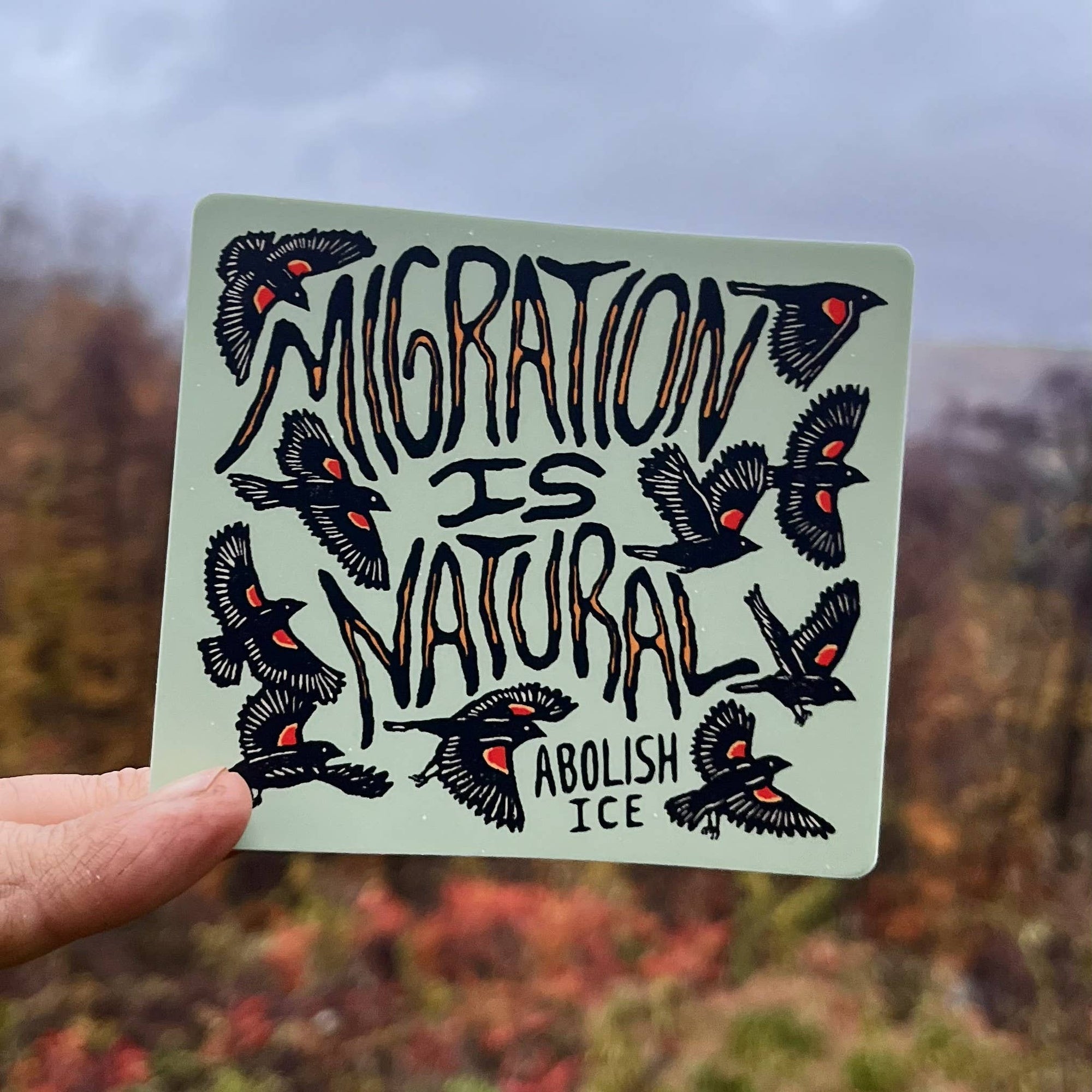 Migration Is Natural - Abolish Ice Vinyl Sticker