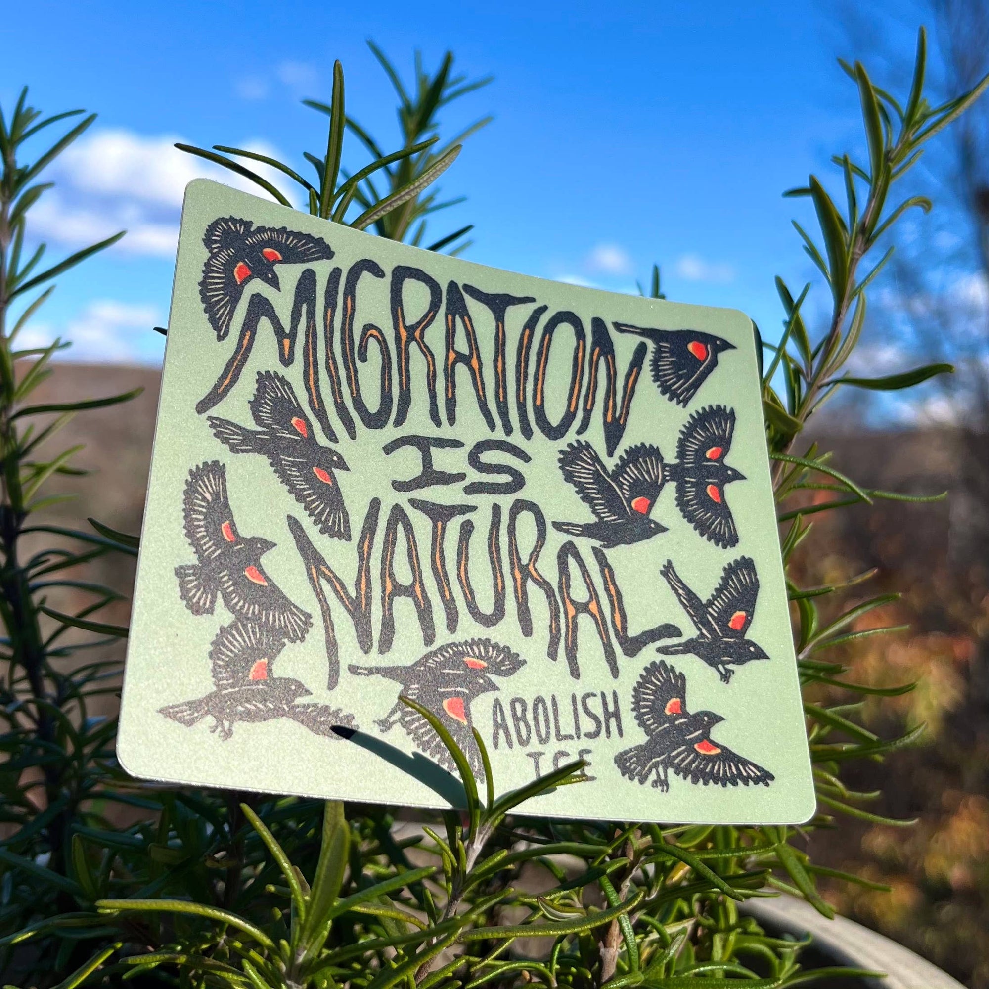 Migration Is Natural - Abolish Ice Vinyl Sticker