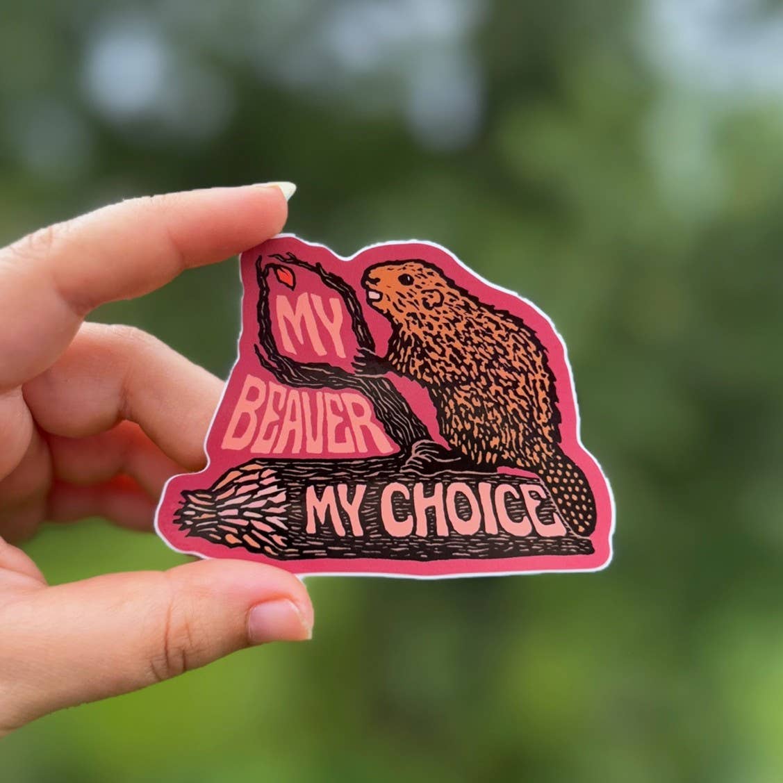 My Beaver My Choice Vinyl Sticker