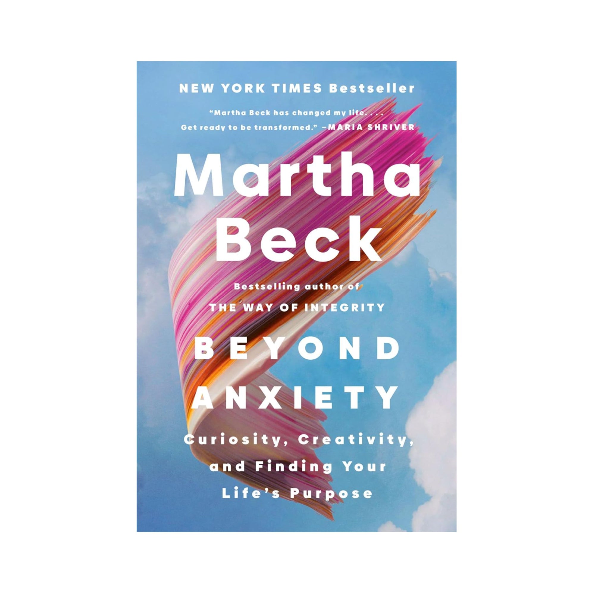 Beyond Anxiety by Martha Beck
