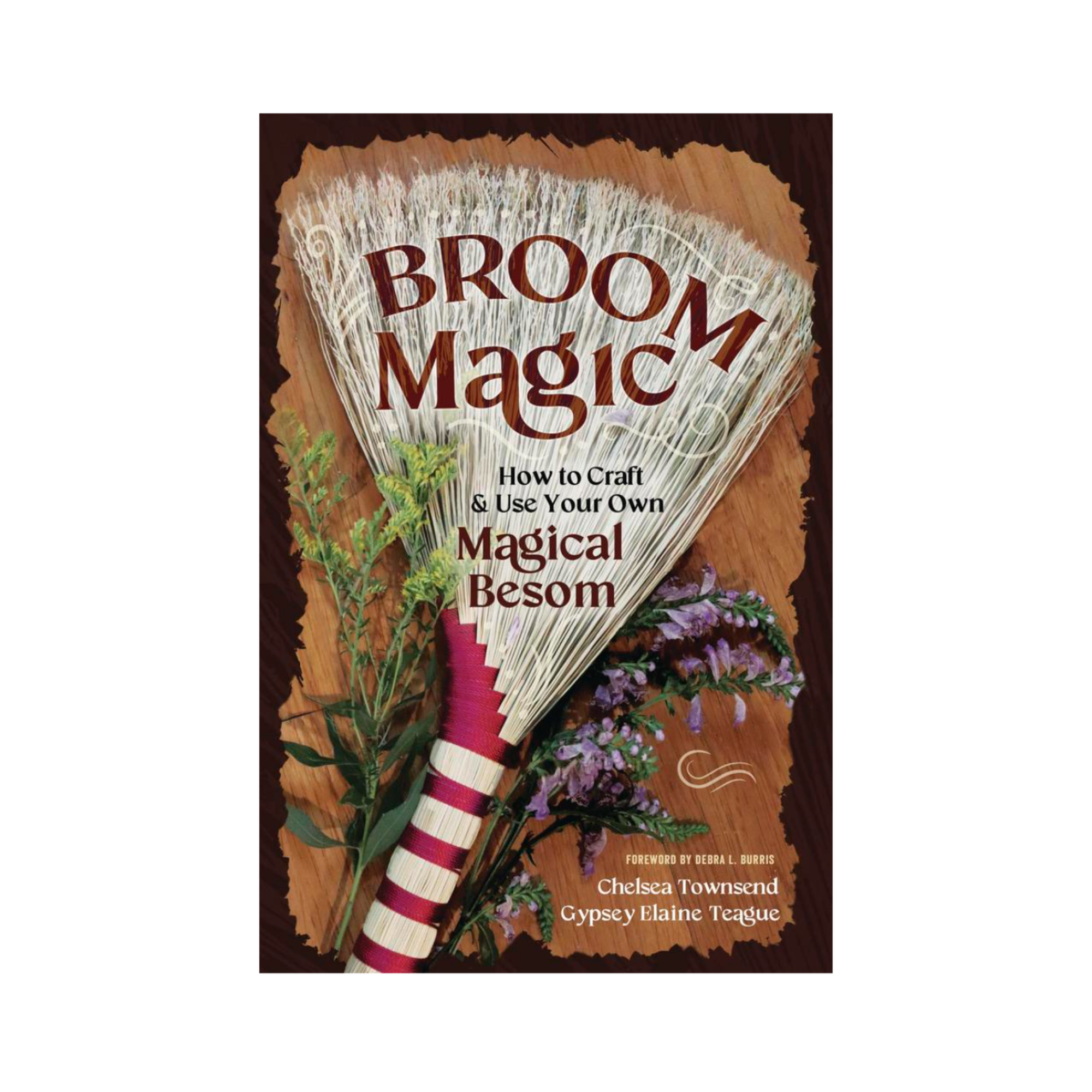 Broom Magic by Chelsea Townsend and Gypsey Elaine Teague