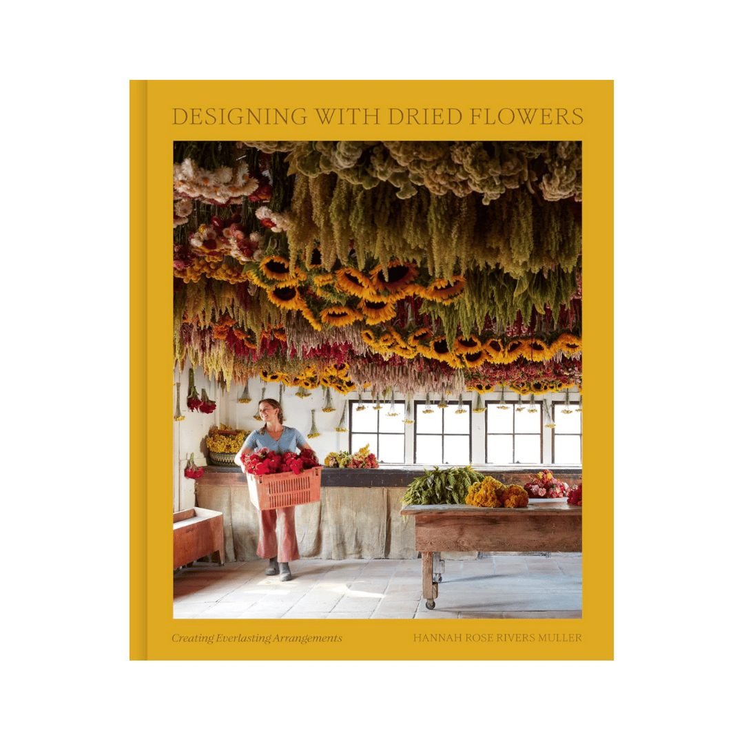 Designing with Dried Flowers: Creating Everlasting Arrangements