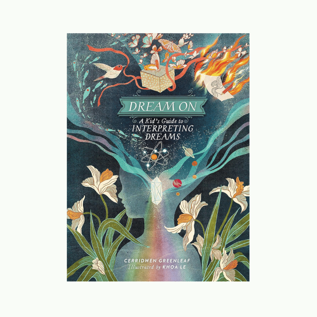 Dream On: A Kid&#39;s Guide to Interpreting Dreams