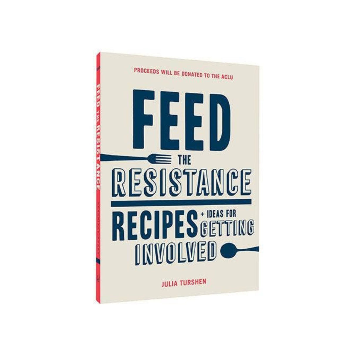 Feed the Resistance by Julia Turshen