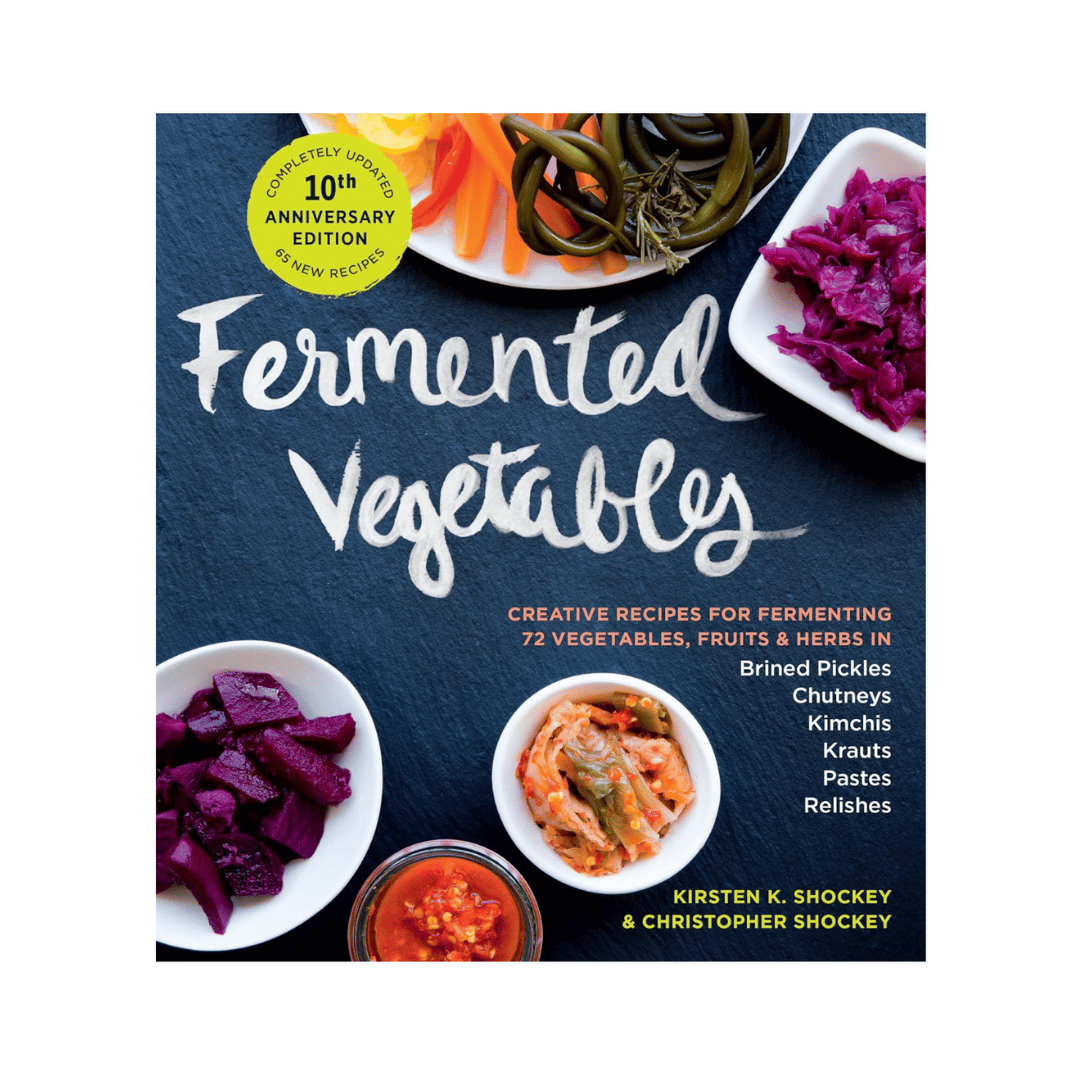 Fermented Vegetables: Creative Recipes for Fermenting 72 Vegetables, Fruits and Herbs