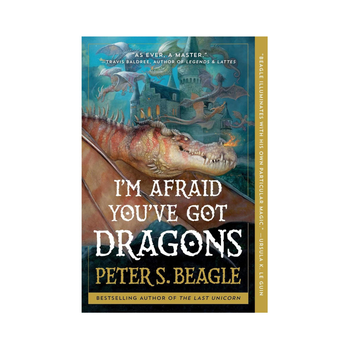 I&#39;m Afraid You&#39;ve Got Dragons by Peter S. Beagle