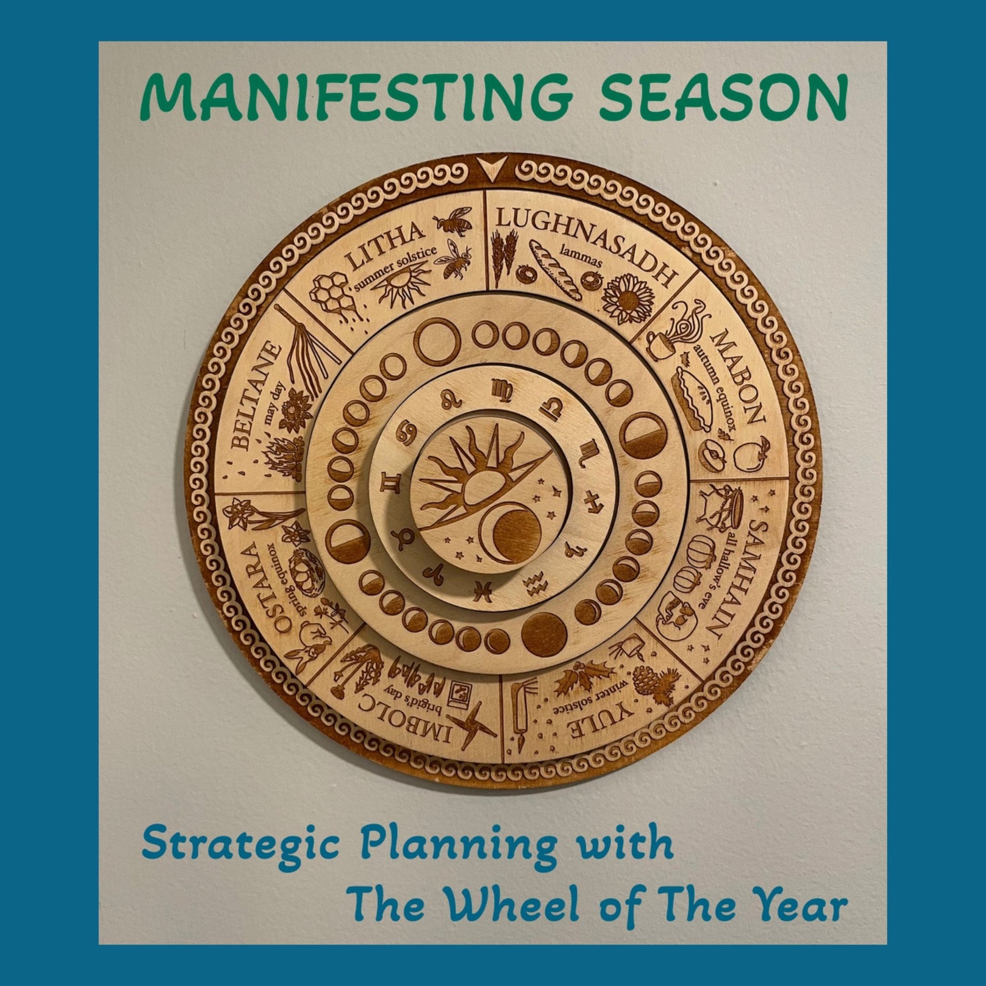 MANIFESTING SEASON: Strategic Planning with The Wheel of The Year