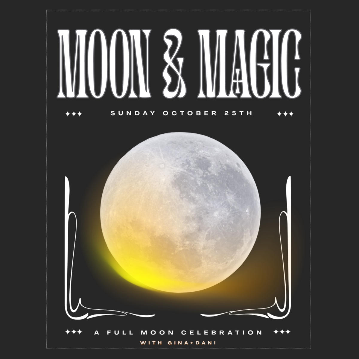 Moon &amp; Magic with Gina and Dani