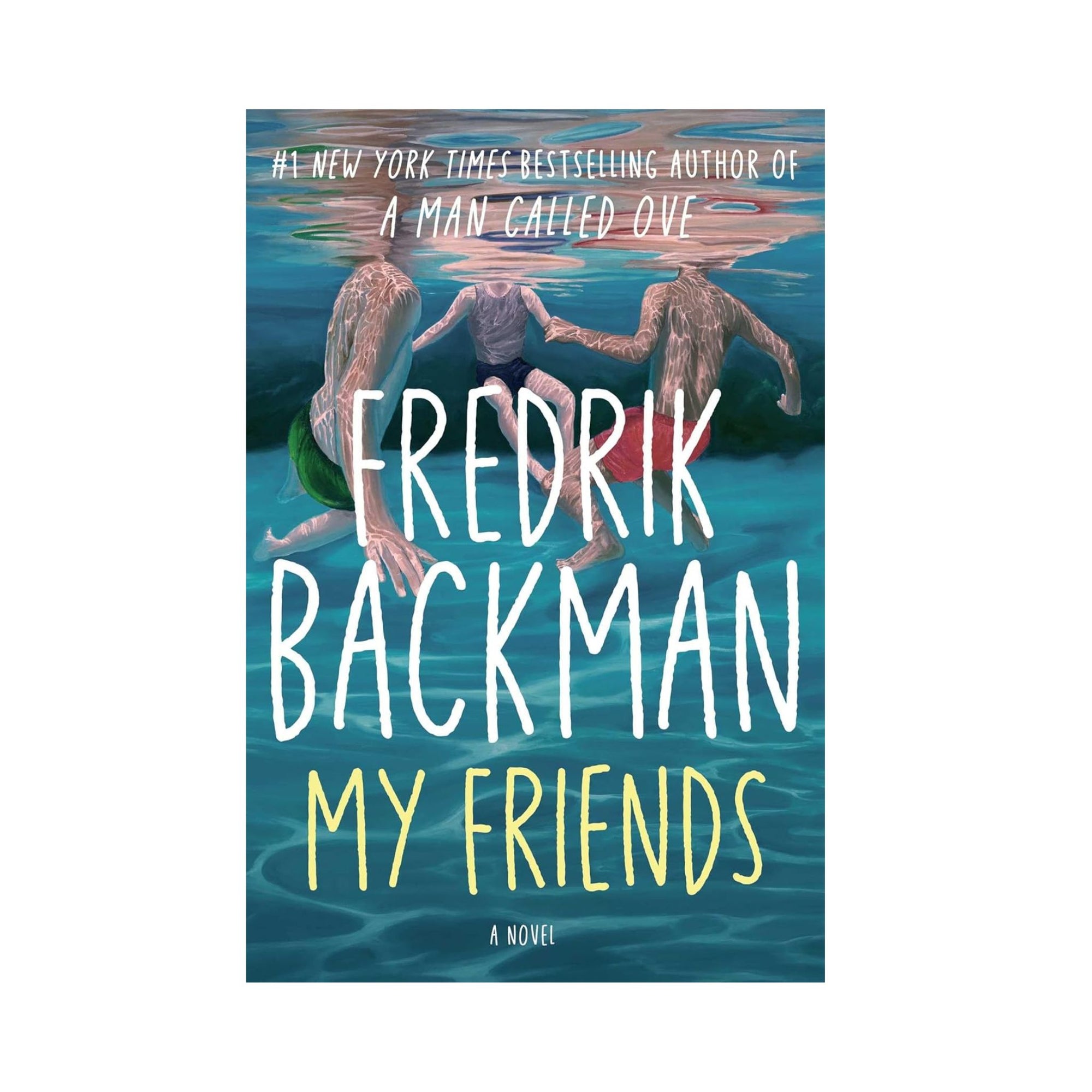 My Friends: A Novel by Fredrik Backman