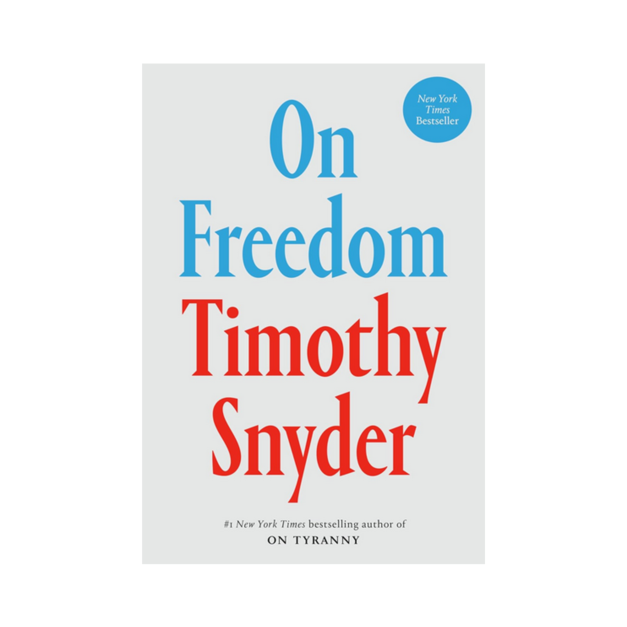 On Freedom by Timothy Snyder