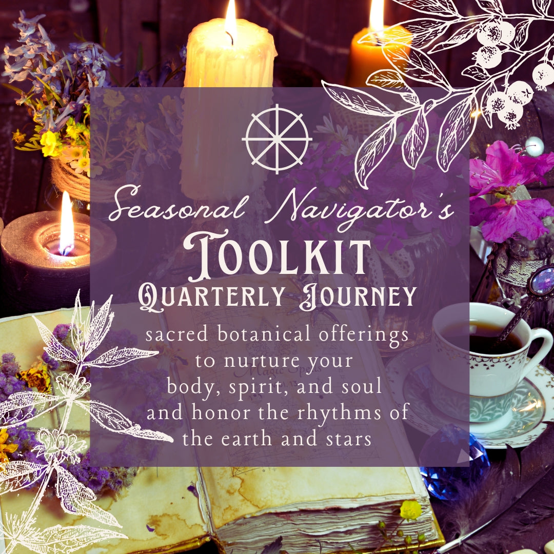 Sacred Seasons Navigator Toolkit: Rituals, Remedies &amp; Astrological Wisdom (Quarterly Subscription or Individual Purchase)