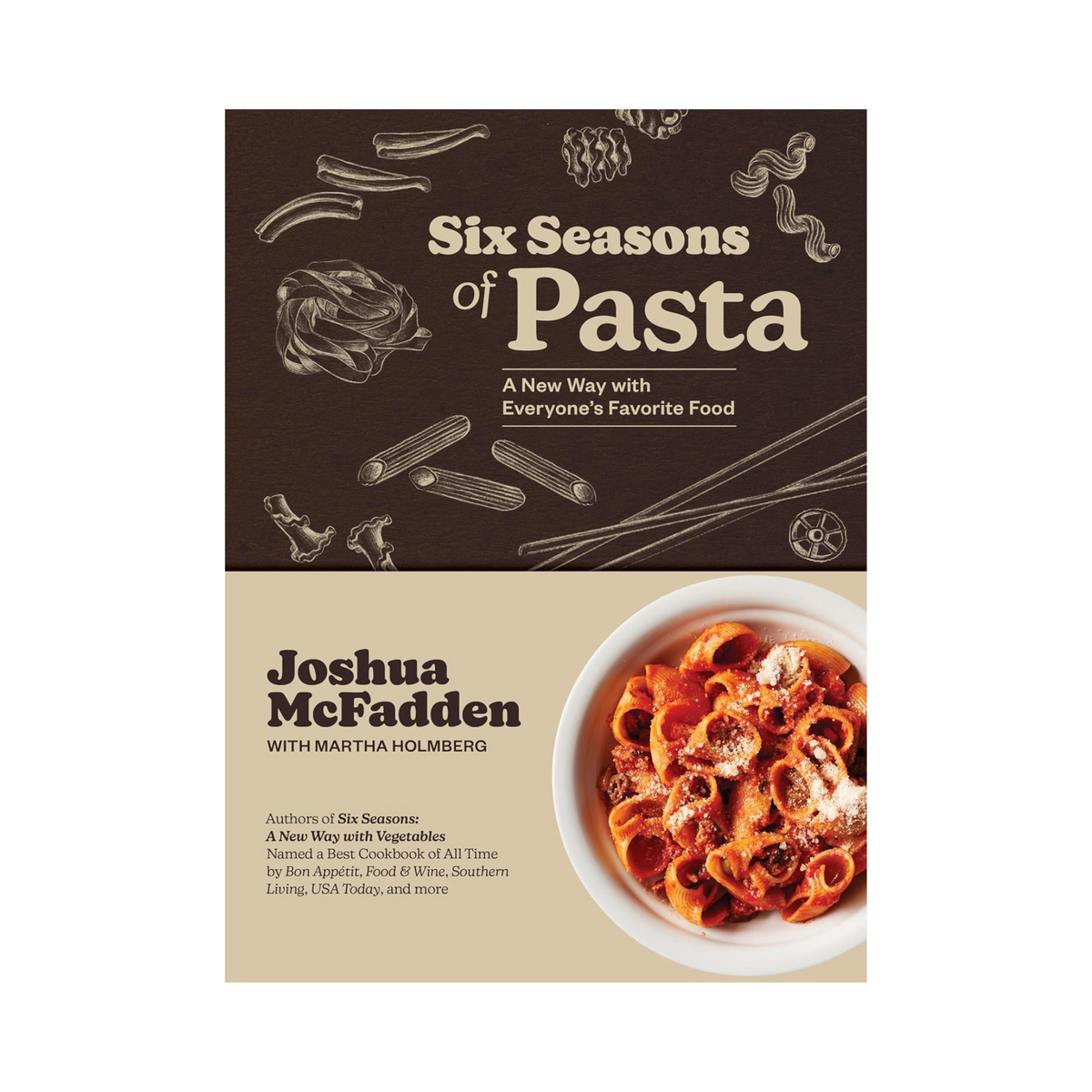 Six Seasons of Pasta: A New Way with Everyone&#39;s Favorite Food by Joshua McFadden