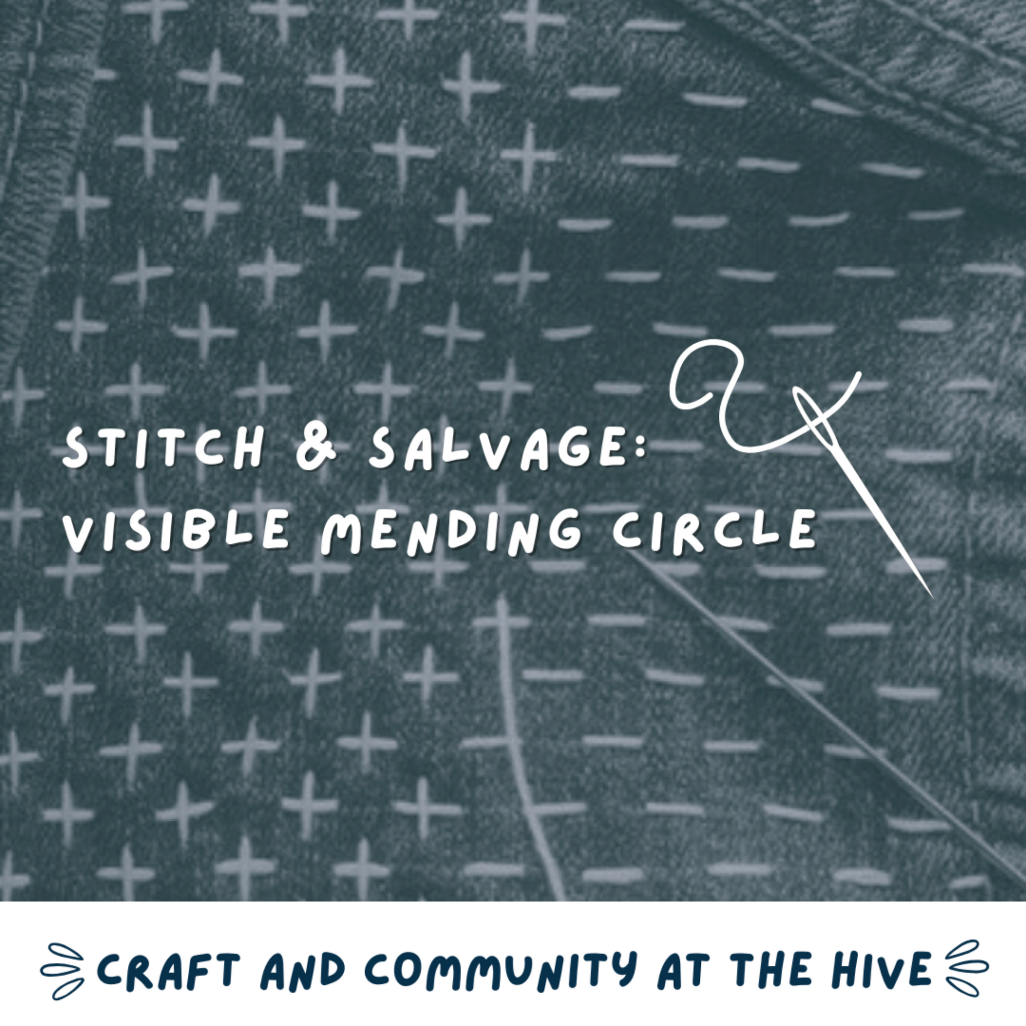 Stitch & Salvage Visible Mending Circle