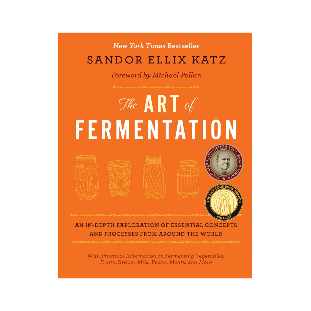 The Art of Fermentation: An In-Depth Exploration of Essential Concepts and Processes from Around the World with Practical Information on Fermenting Vegetables, Fruits, Grains, Milk, Beans, Meats, and More