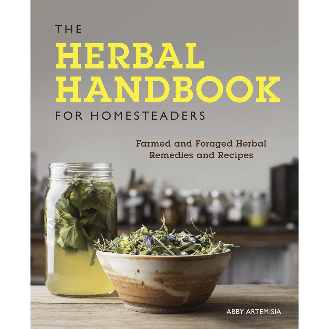 The Herbal Handbook for Homesteaders