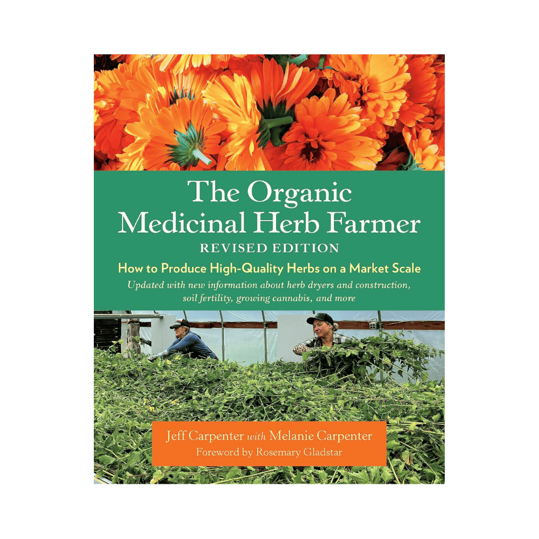 The Organic Medicinal Herb Farmer (Revised Edition)