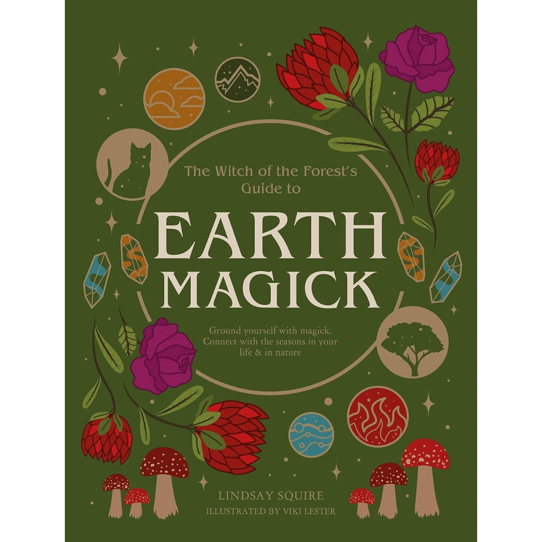 The Witch of the Forest&#39;s Guide to Earth Magick