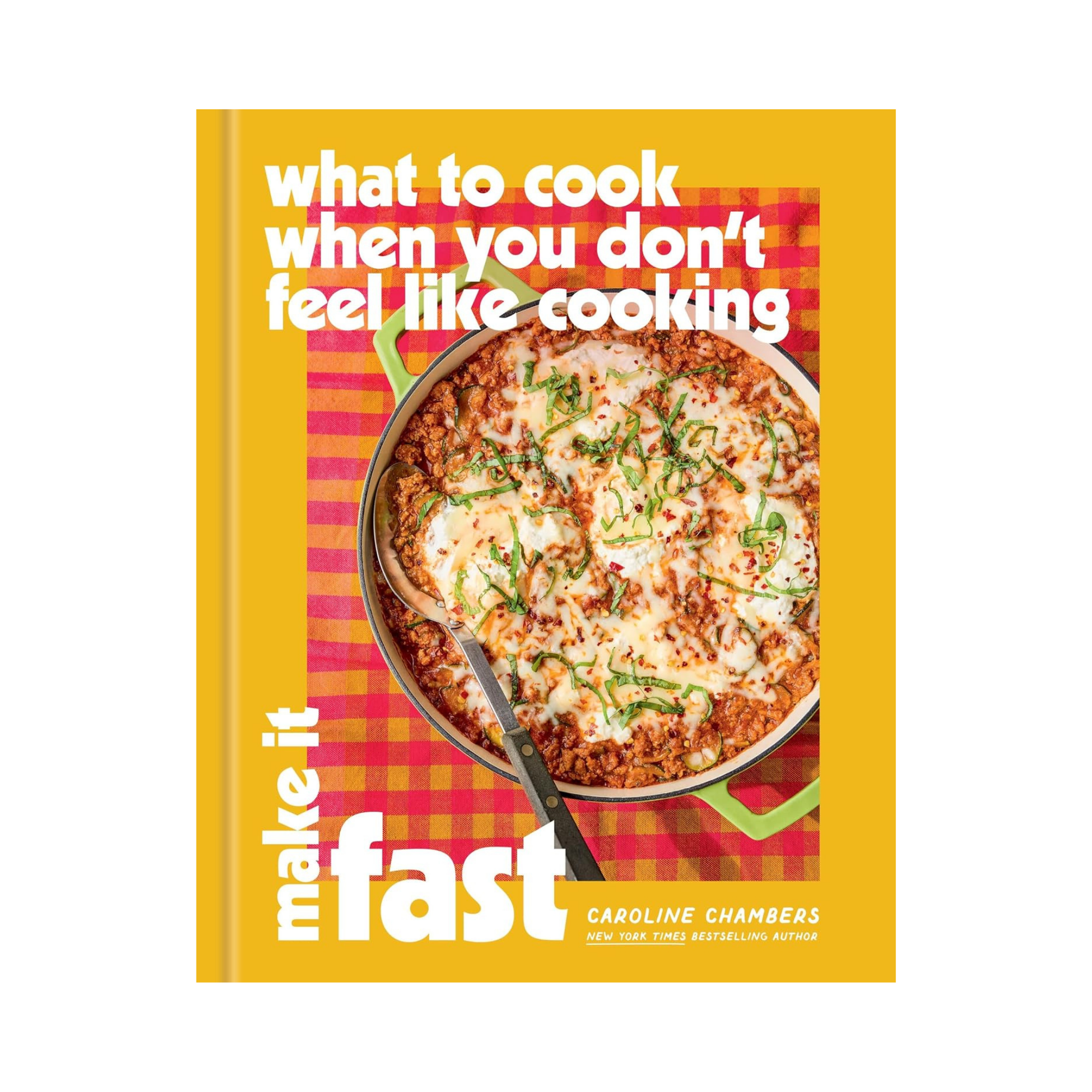 What to Cook When You Don’t Feel Like Cooking: Make It Fast