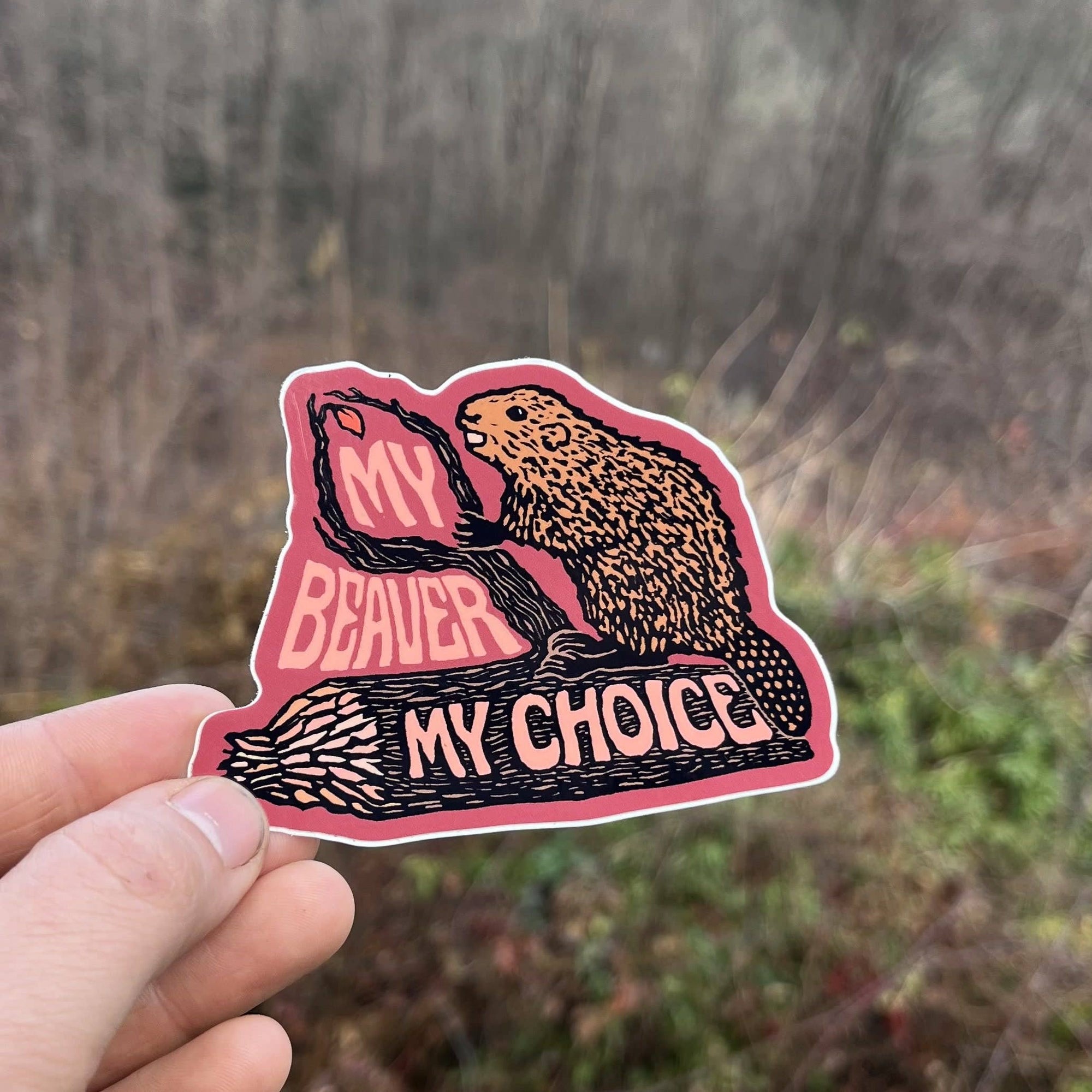 My Beaver My Choice Vinyl Sticker