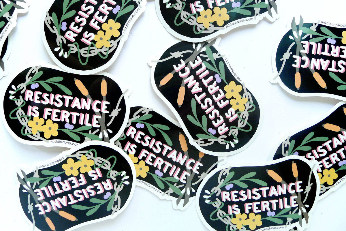 Resistance is Fertile Sticker