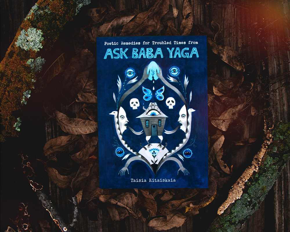 Ask Baba Yaga: Poetic Remedies for Troubled Times