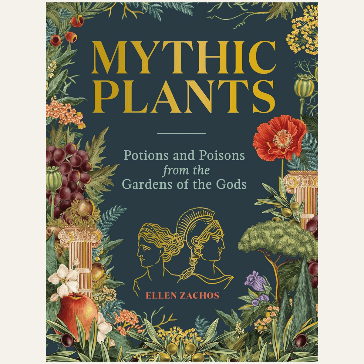 Mythic Plants: Potions and Poisons from the Gardens of the Gods