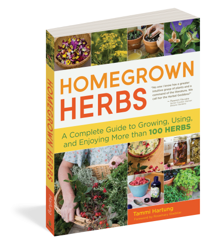 Homegrown Herbs: A Complete Guide to Growing, Using, and Enjoying More than 100 Herbs