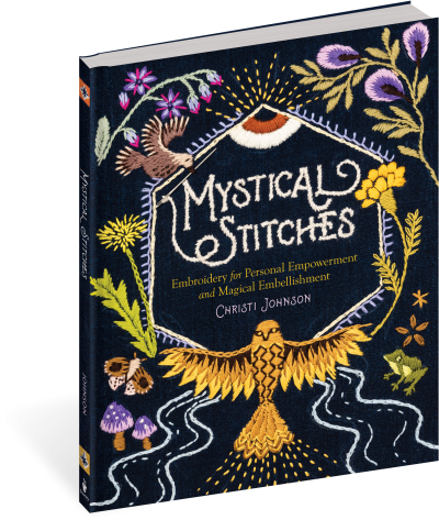 Mystical Stitches: Embroidery for Personal Empowerment and Magical Embellishment