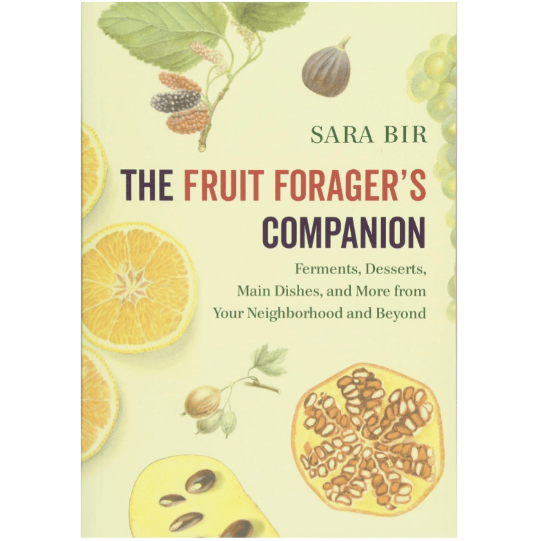 The Fruit Forager&#39;s Companion by Sara Bir