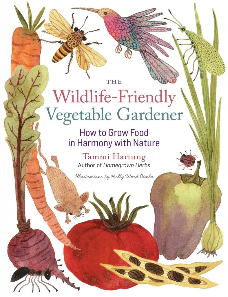 The Wildlife Friendly Vegetable Gardener